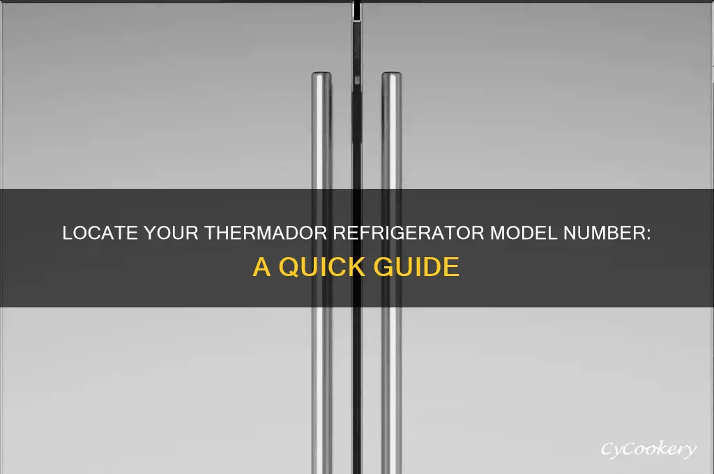 how to find model number on thermador refrigerator