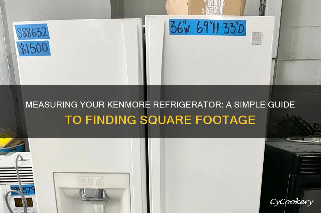 how to find square footage of kenmore refrigerator
