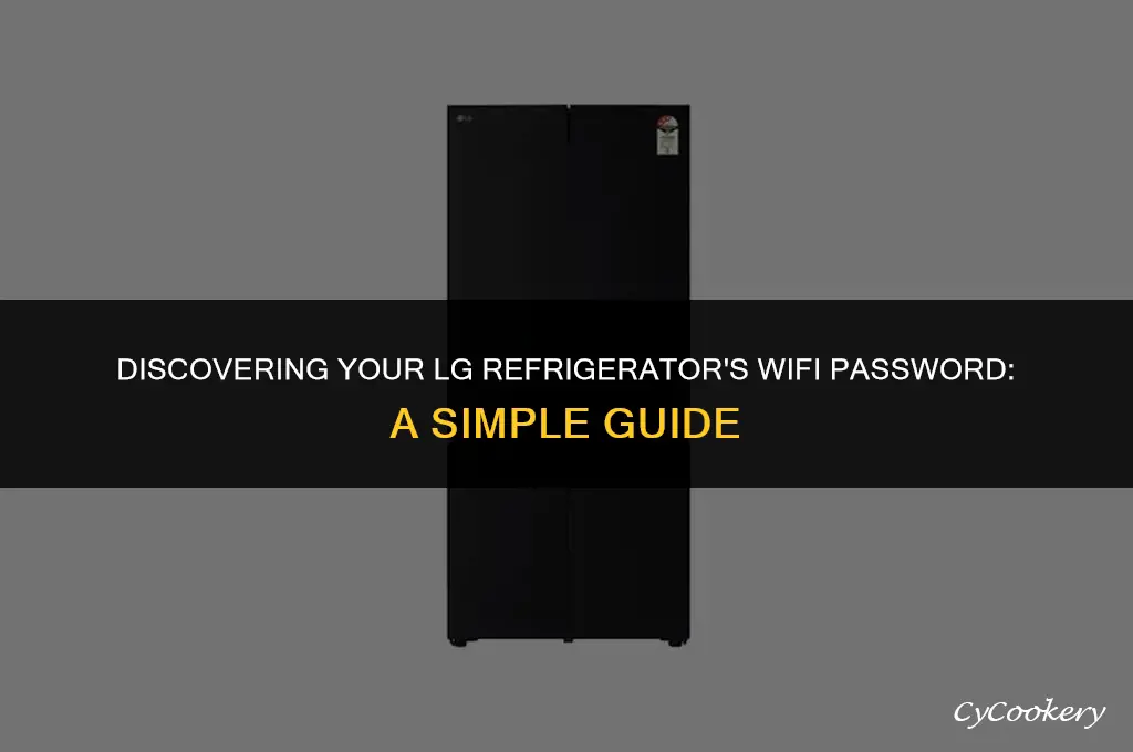 how to find wifi password for lg refrigerator