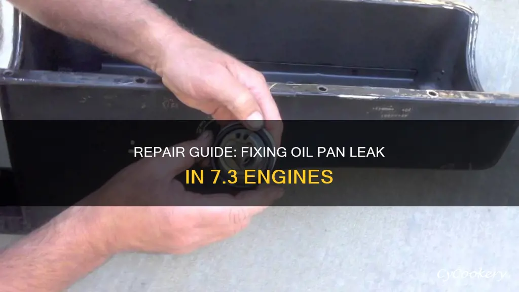 how to fix 7.3 oil pan leak