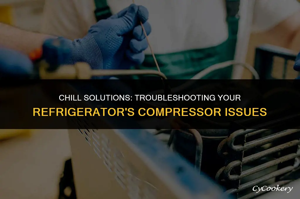 how to fix a compressor in a refrigerator