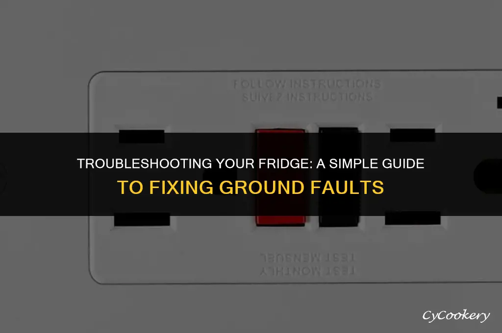 how to fix a ground fault in a refrigerator