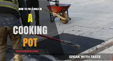 Repairing Your Cooking Pot: Fixing Holes and Restoring Functionality