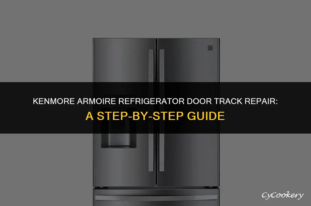 how to fix a kenmore armoire refrigerator door track