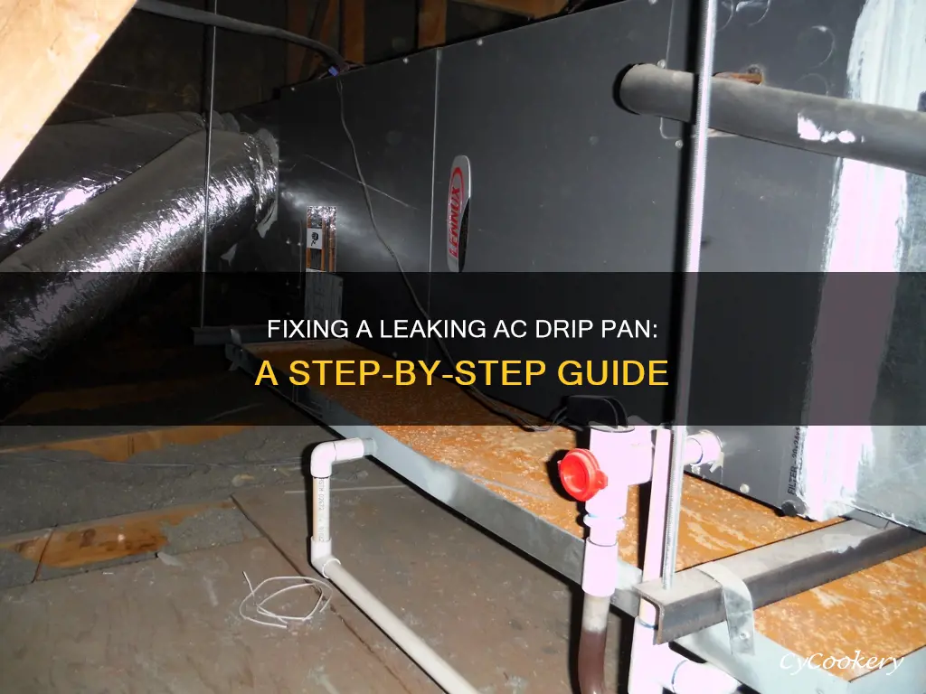 how to fix a leaking ac drip pan