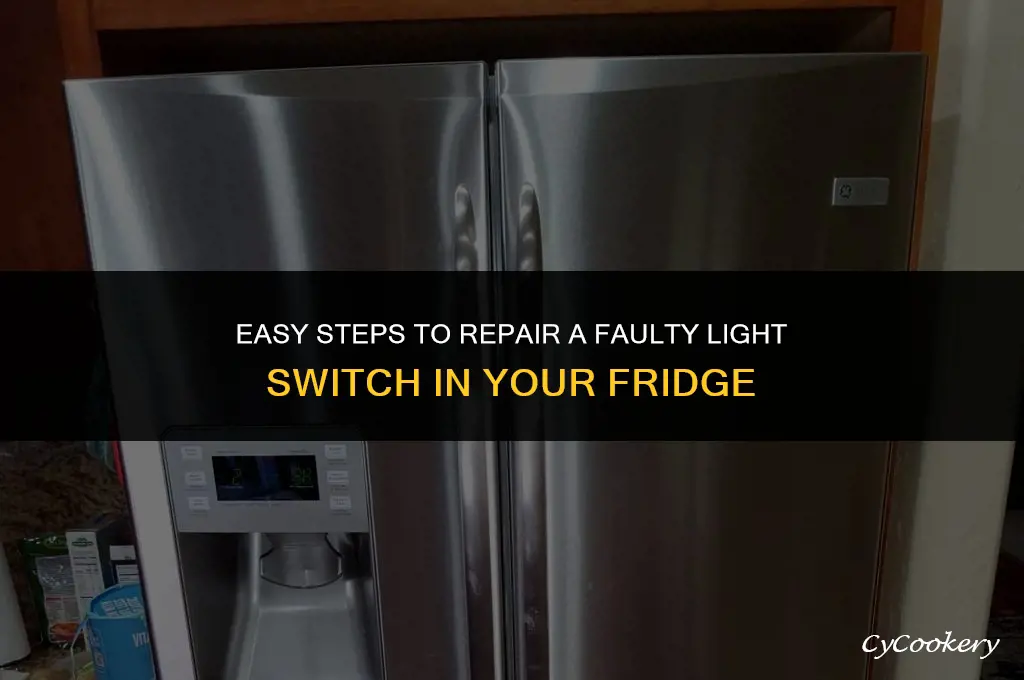 how to fix a light switch in a refrigerator
