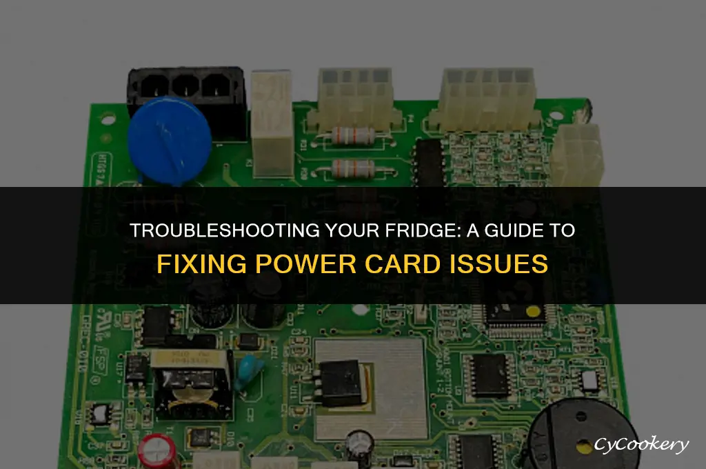 how to fix a power card on a refrigerator