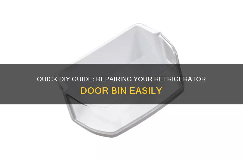 how to fix a refrigerator door bin