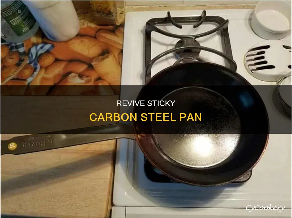 how to fix a sticky carbon steel pan