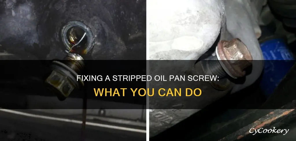 how to fix a stripped oil pan screw