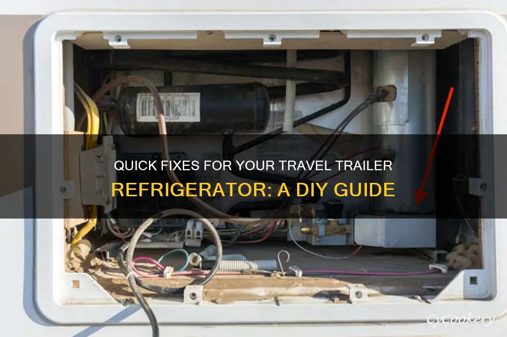 how to fix a travel trailer refrigerator