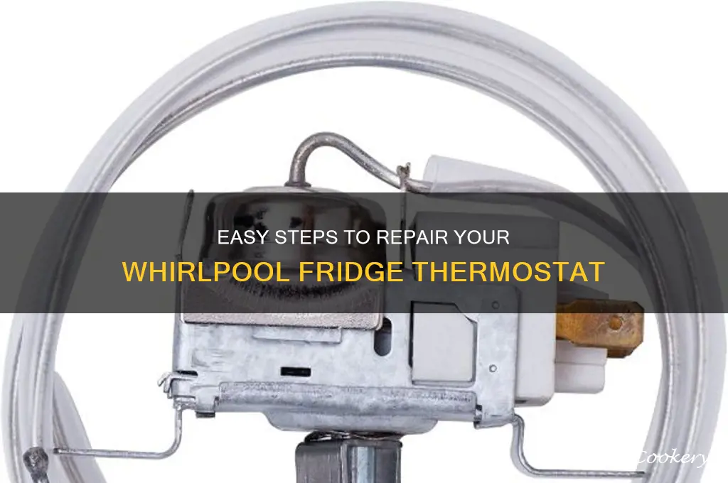 how to fix a whirlpool refrigerator thermostat