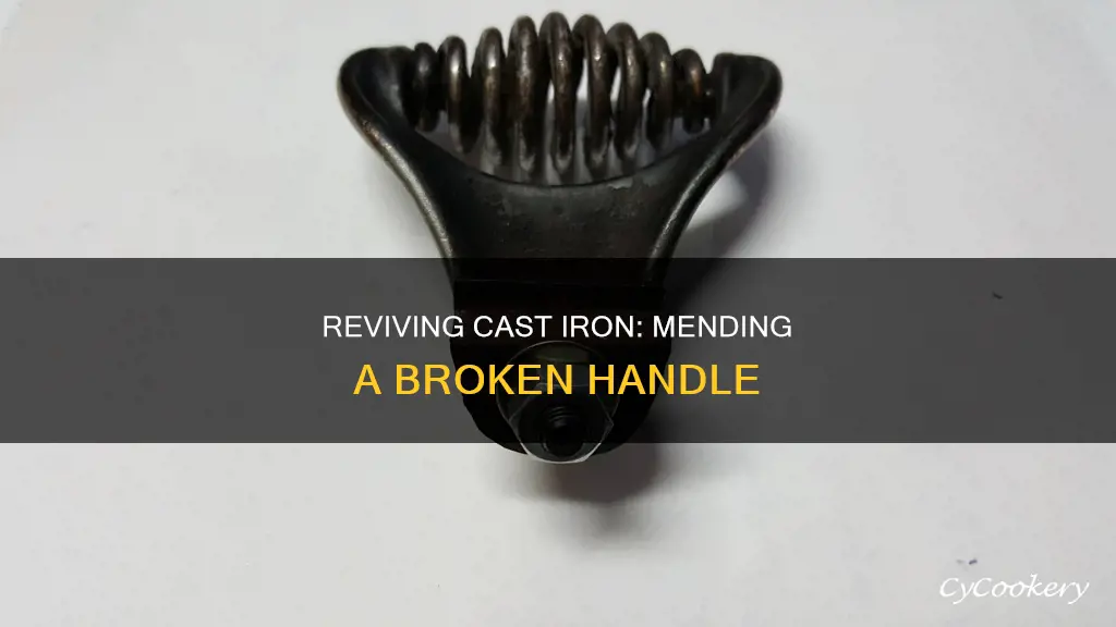 how to fix broken handle on cast iron pan