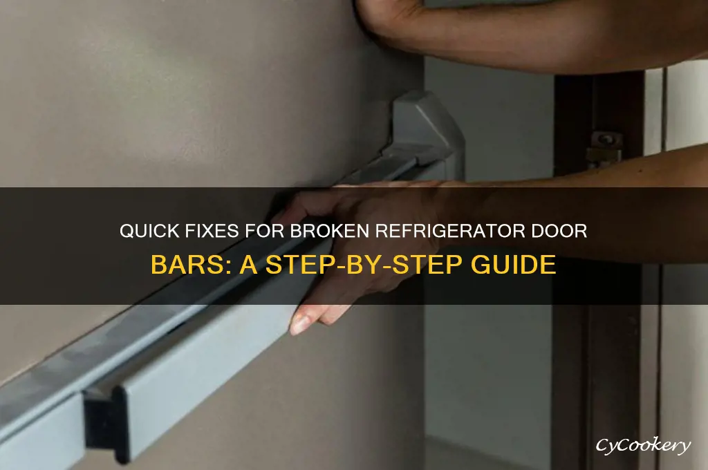 how to fix broken refrigerator door bars