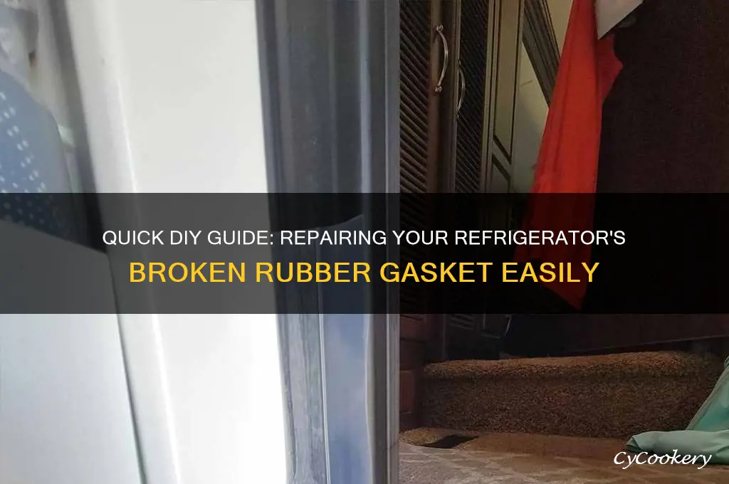 how to fix broken refrigerator rubber gasket