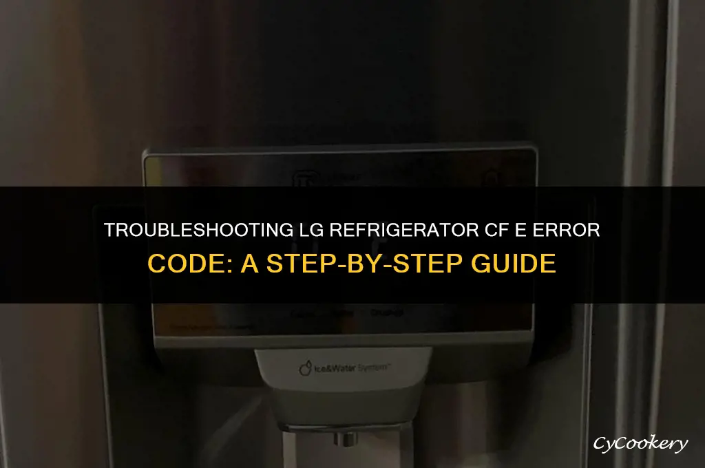 how to fix cf e error code lg refrigerator