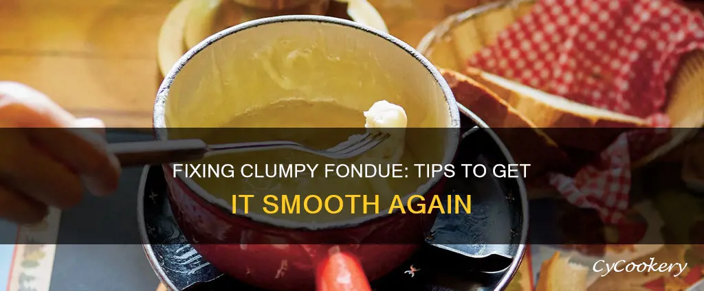 how to fix clumpy fondu