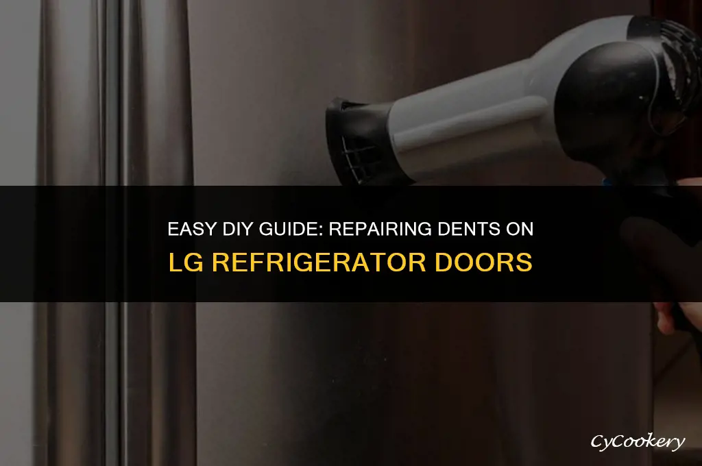 how to fix dent in lg refrigerator door