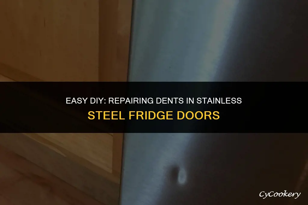 how to fix dent in stainless steel refrigerator door