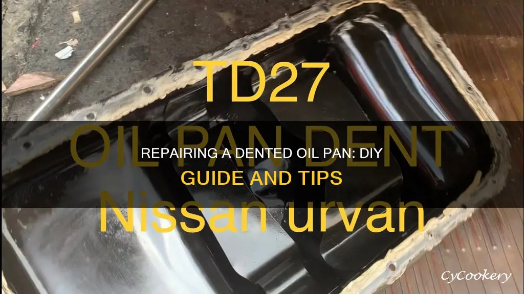 how to fix dented oil pan