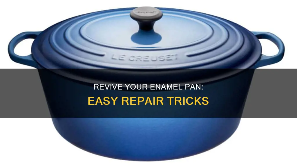 how to fix enamal pan