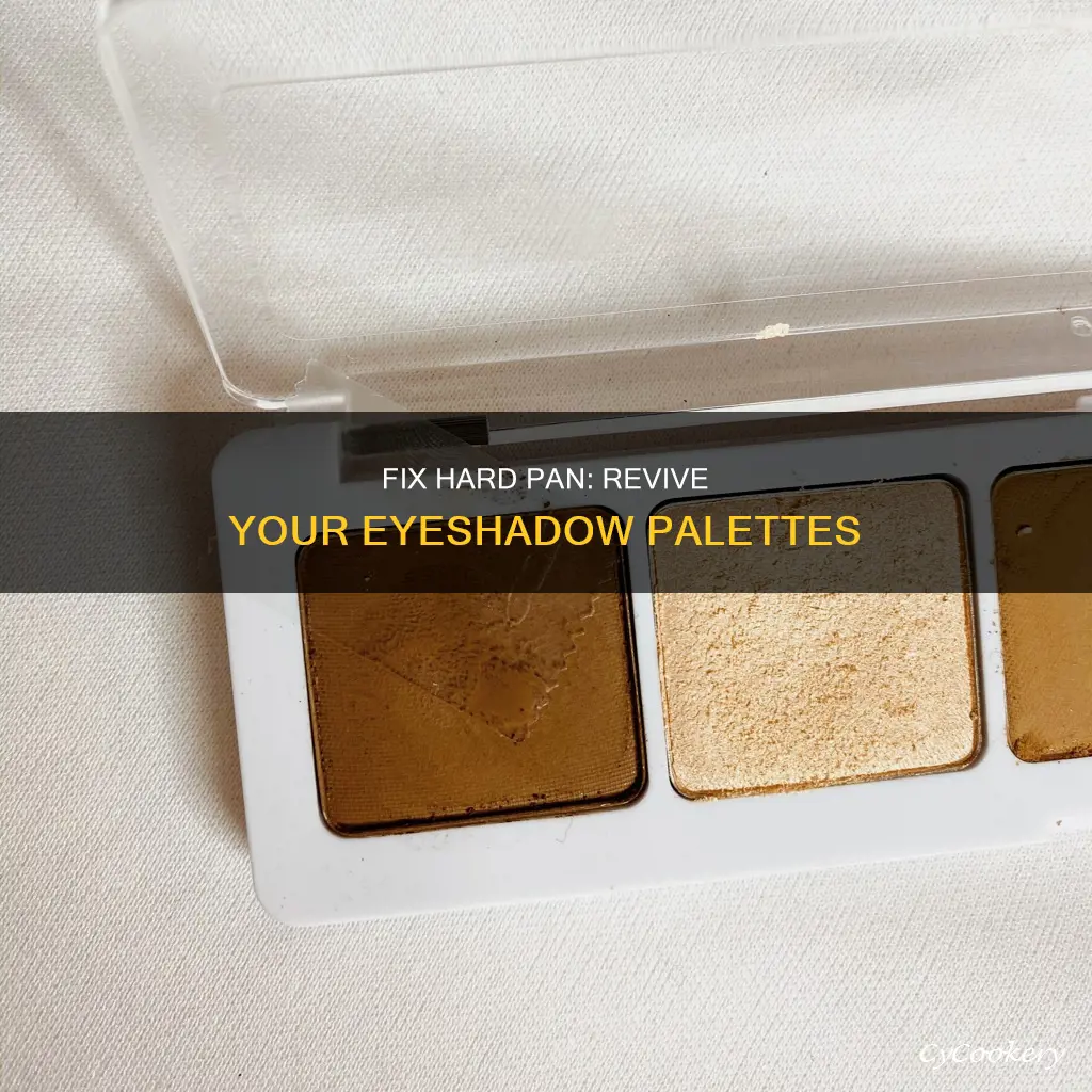 how to fix eye shadow hard pan