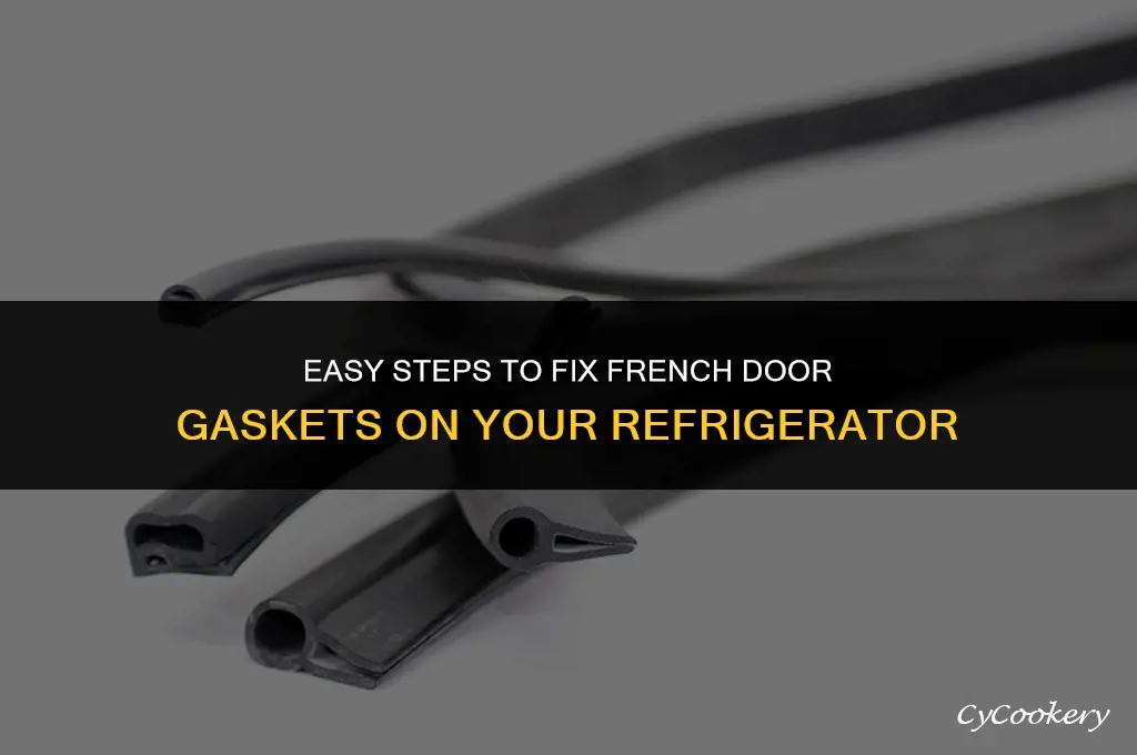 how to fix french door gaskets on refrigerator