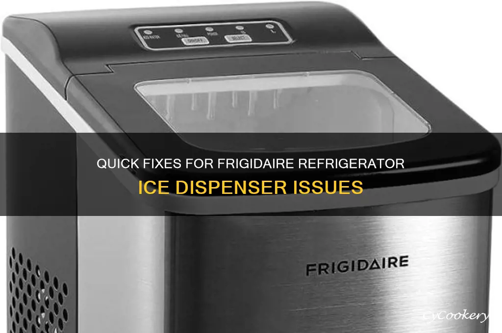 how to fix frigidaire refrigerator ice dispenser