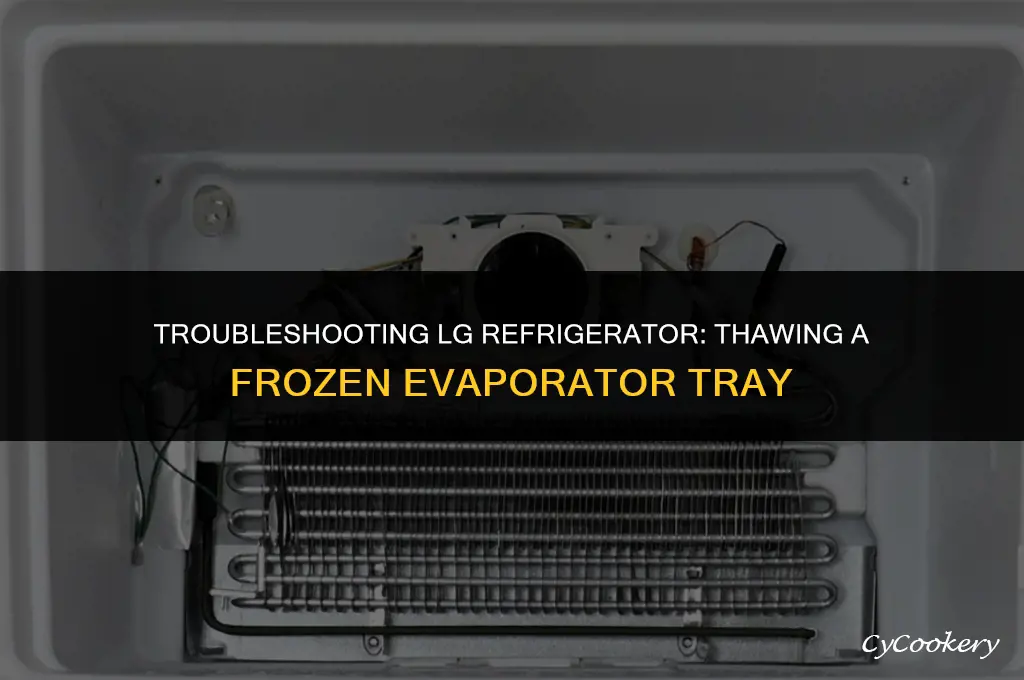 how to fix frozen evaporator tray in lg refrigerator