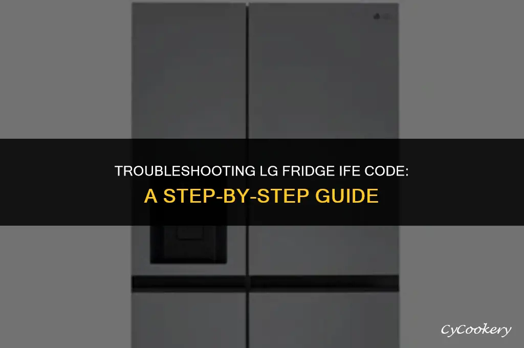 how to fix ife code on lg refrigerator