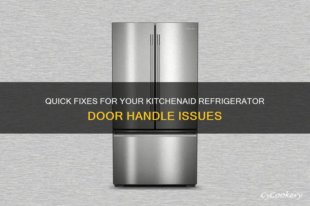 how to fix kitchenaid refrigerator door handle