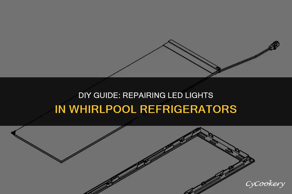 how to fix led light in whirlpool refrigerator
