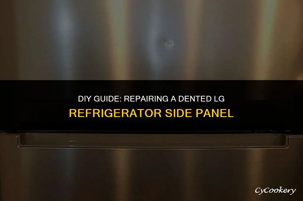 how to fix lg refrigerator dented side panel