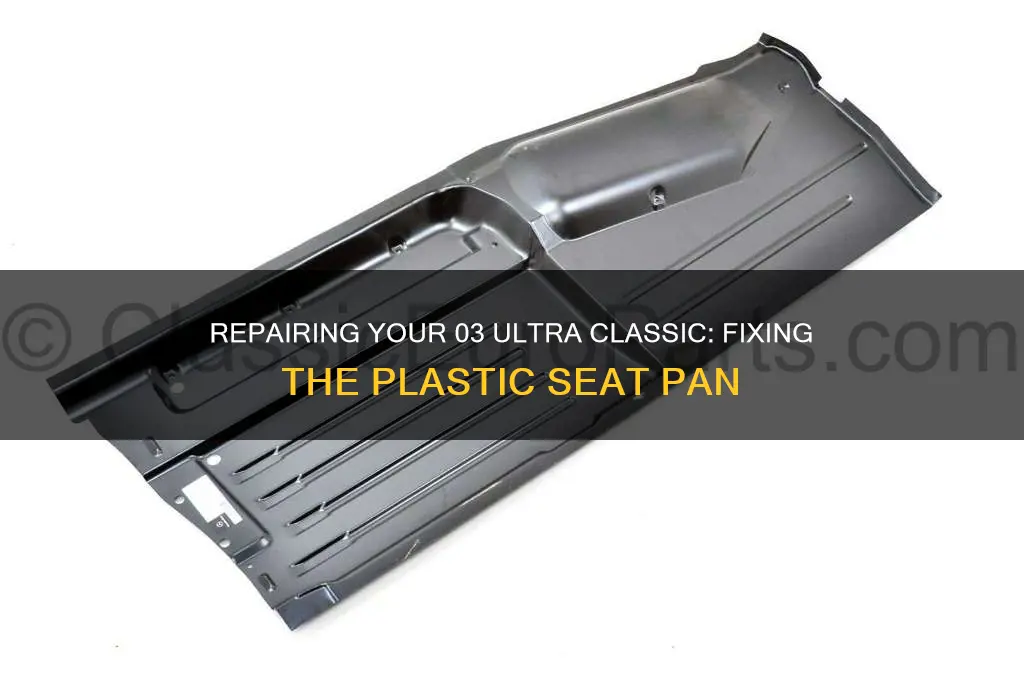 how to fix plastic seat pan on 03 ultra classic
