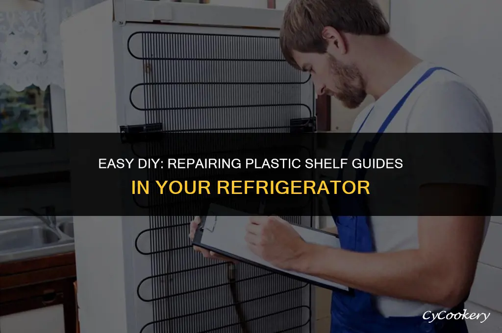 how to fix plastic shelf guide in refrigerator