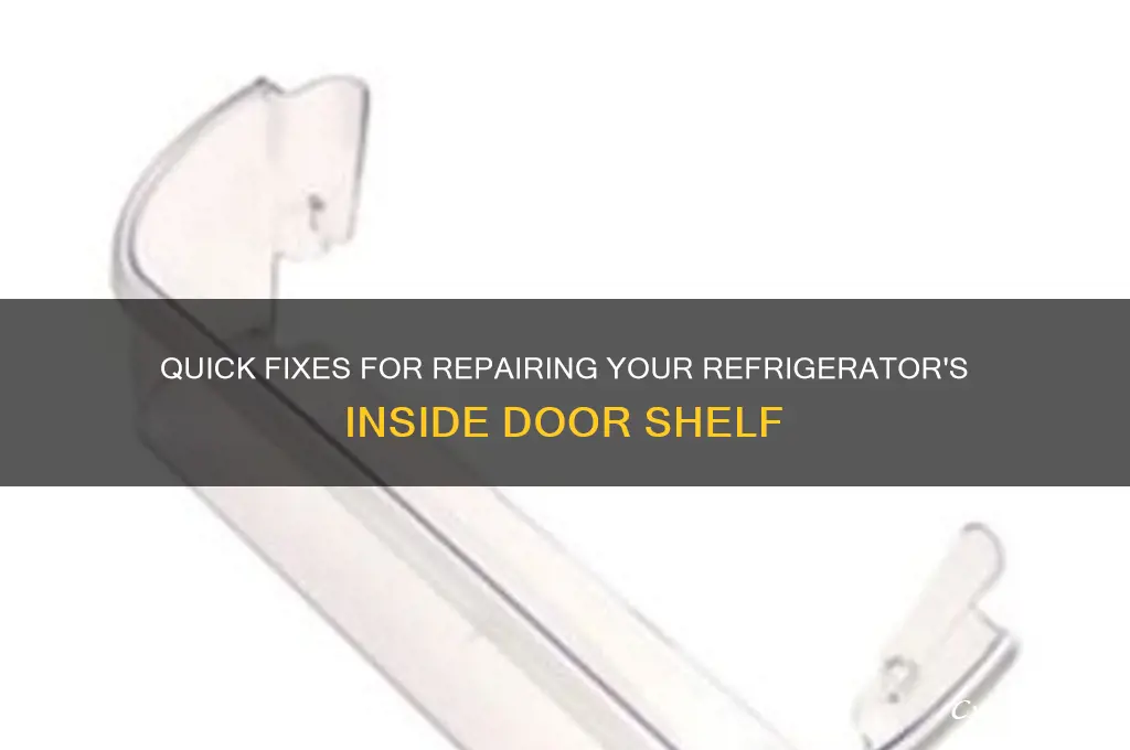 how to fix refrigerator inside door shelf