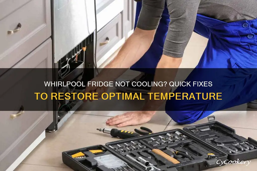 how to fix refrigerator not cooling whirlpool