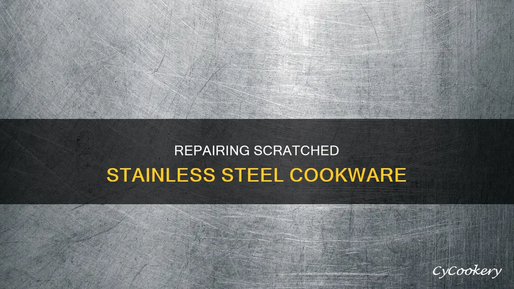 how to fix scratched stainless steel pan