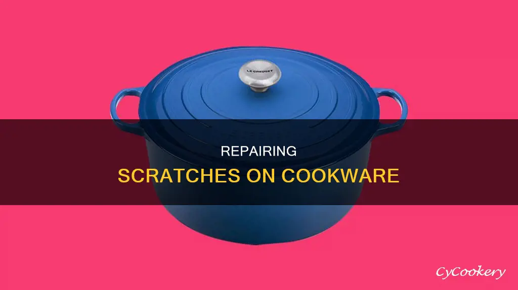 how to fix scratches on pots and pans