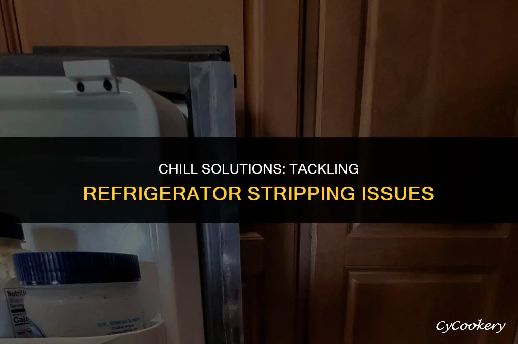 how to fix the stripping in a refrigerator