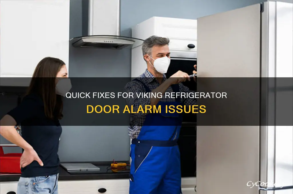 how to fix viking refrigerator door alarm