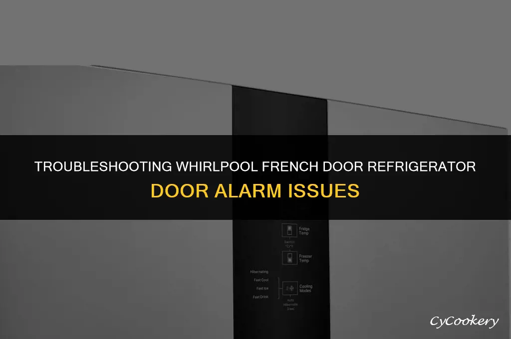 how to fix whirlpool french door refrigerator door alarm