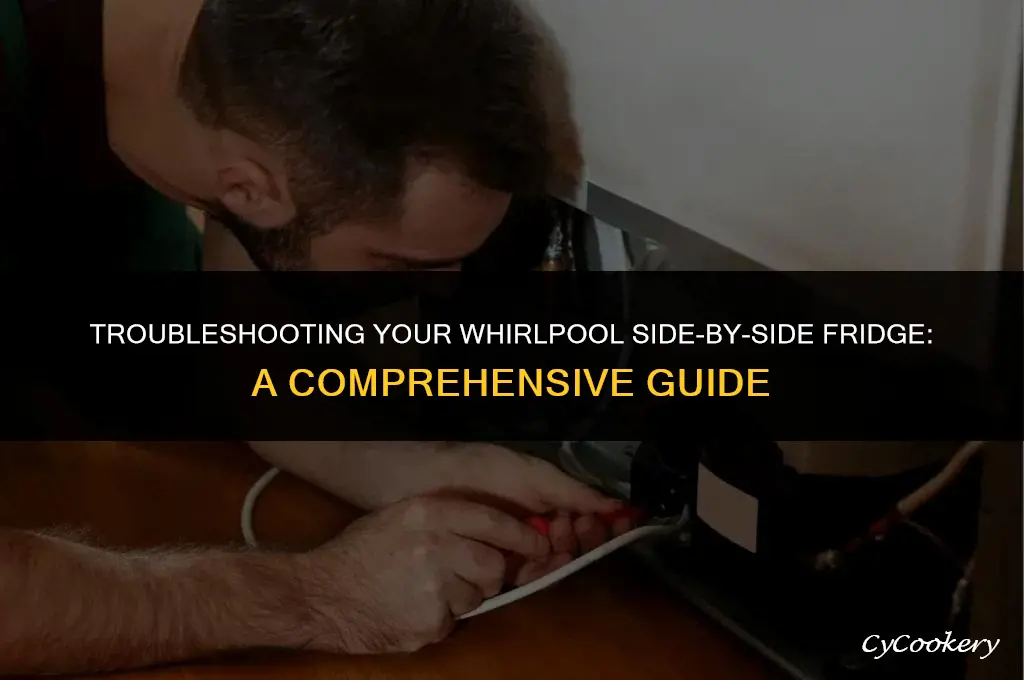 how to fix whirlpool side by side refrigerator
