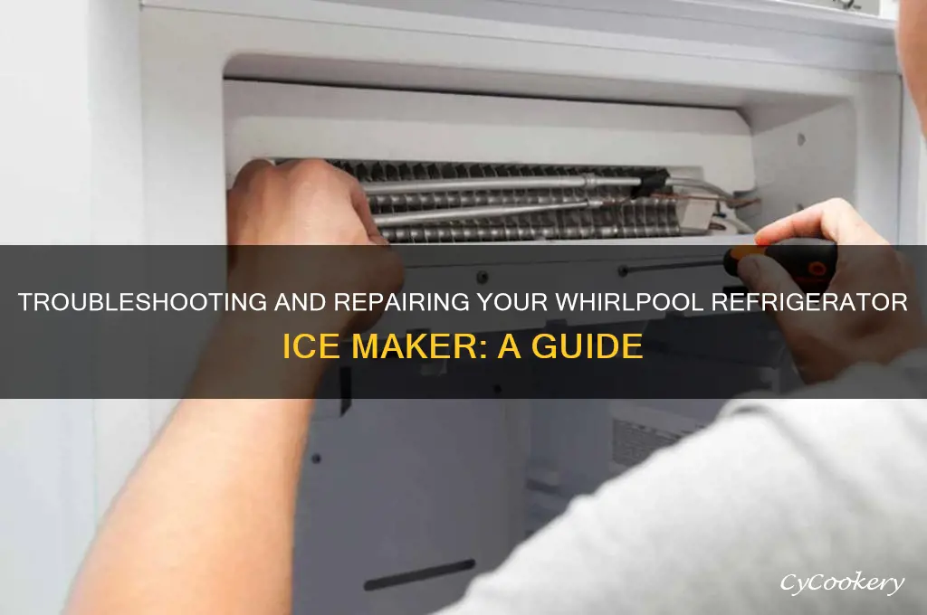 how to fix wirlpool refrigerator ice machine
