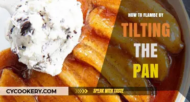 The Art of Flambé: Mastering the Pan-Tilt Technique