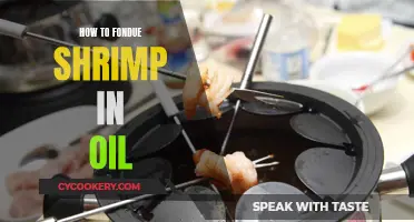 Fondue Shrimp in Oil: A Step-by-Step Guide