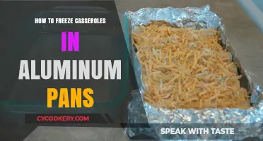 Freezing Casseroles: Aluminum Pans, Easy Storage and Reheating