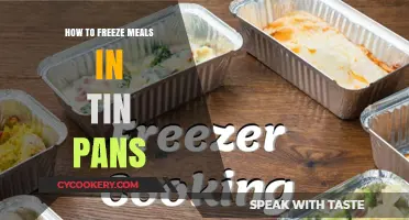 Freezing Meals: Using Tin Pans for Easy Storage