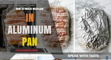 Freezing Meatloaf: Using Aluminum Pans for Easy Storage