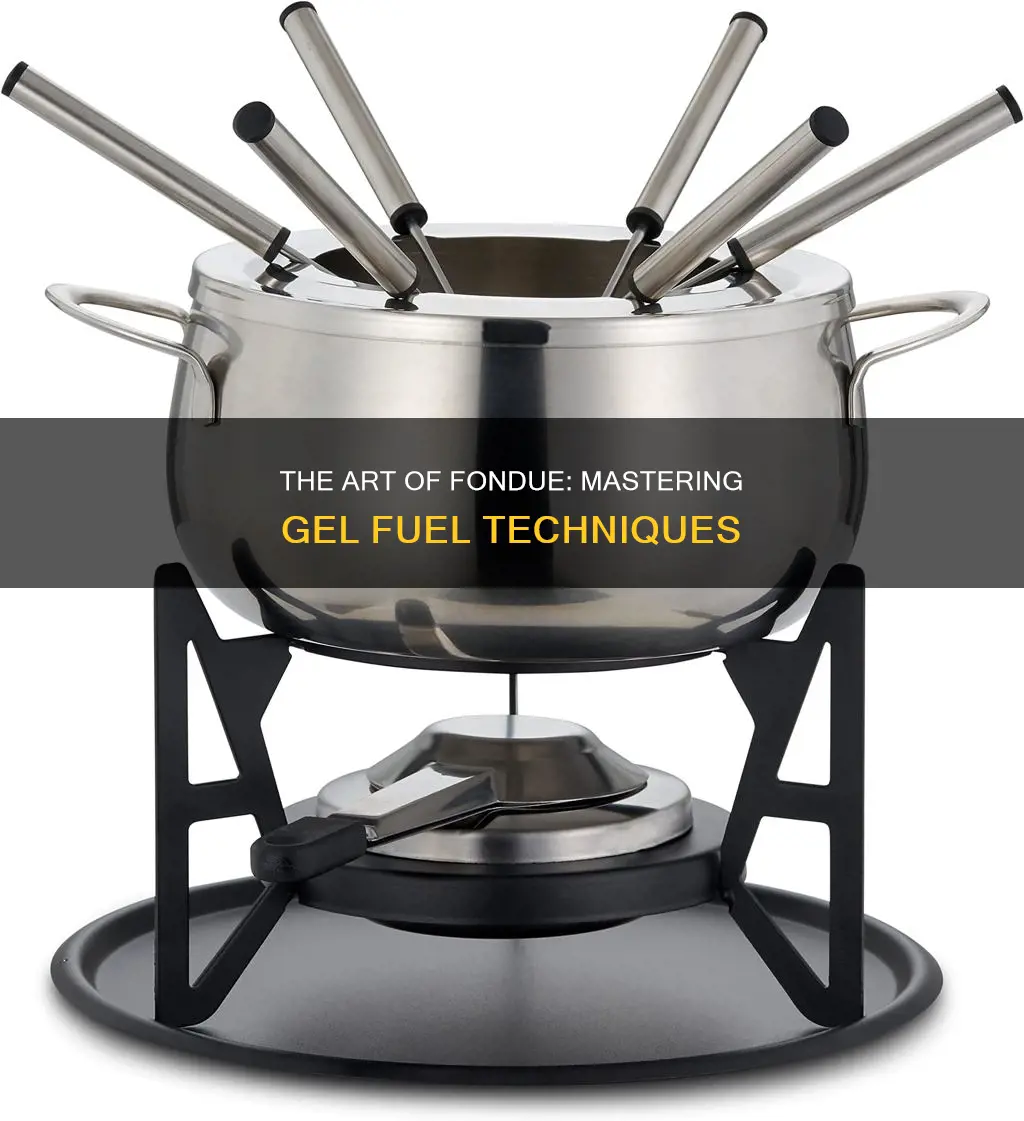 how to gel fuel fondue